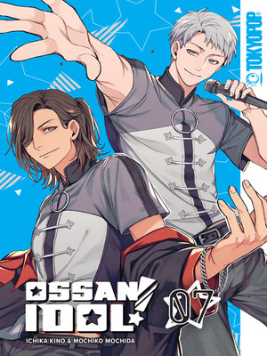 cover image of Ossan Idol!, Volume 7